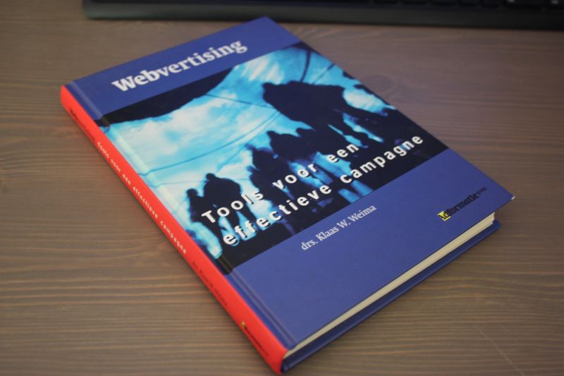 Weima, Klaas W. drs. - WEBVERTISING tools voor een effectieve campagne.