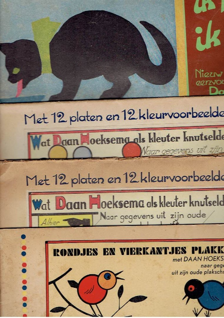 HOEKSEMA, Daan - 4 x Daan Hoeksema - [All incomplete] - Ik prik en scheur - ik plak en kleur - Nieuw eenvoudig knutselwerk [3 van 4 'calkeerpatronen'] - Rondjes en vierkantjes plakken No. 83 - [part of the stickers glued in and part loose] & 2 x Wat Daan Hoeks...