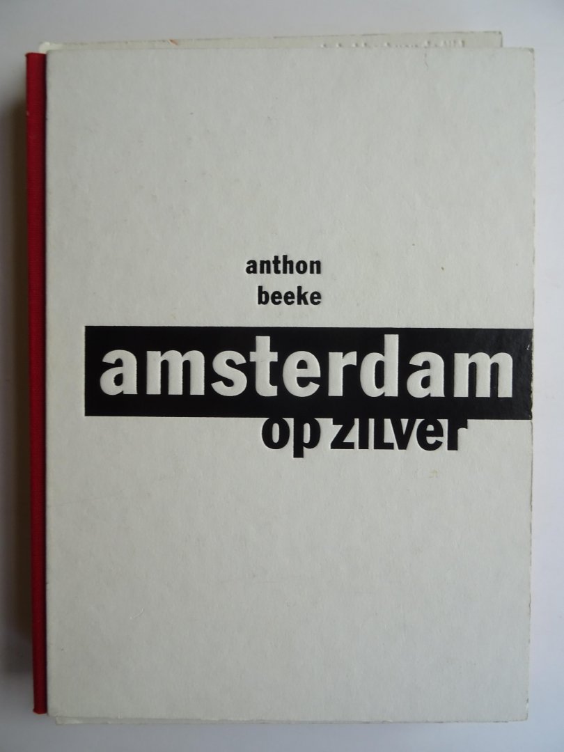 Beeke, Anthon. & Mak, Geert. - Amsterdam op steen (G. Mak, 79 pp.). + Amsterdam op zilver (Anthon Beeke, fotoboek).