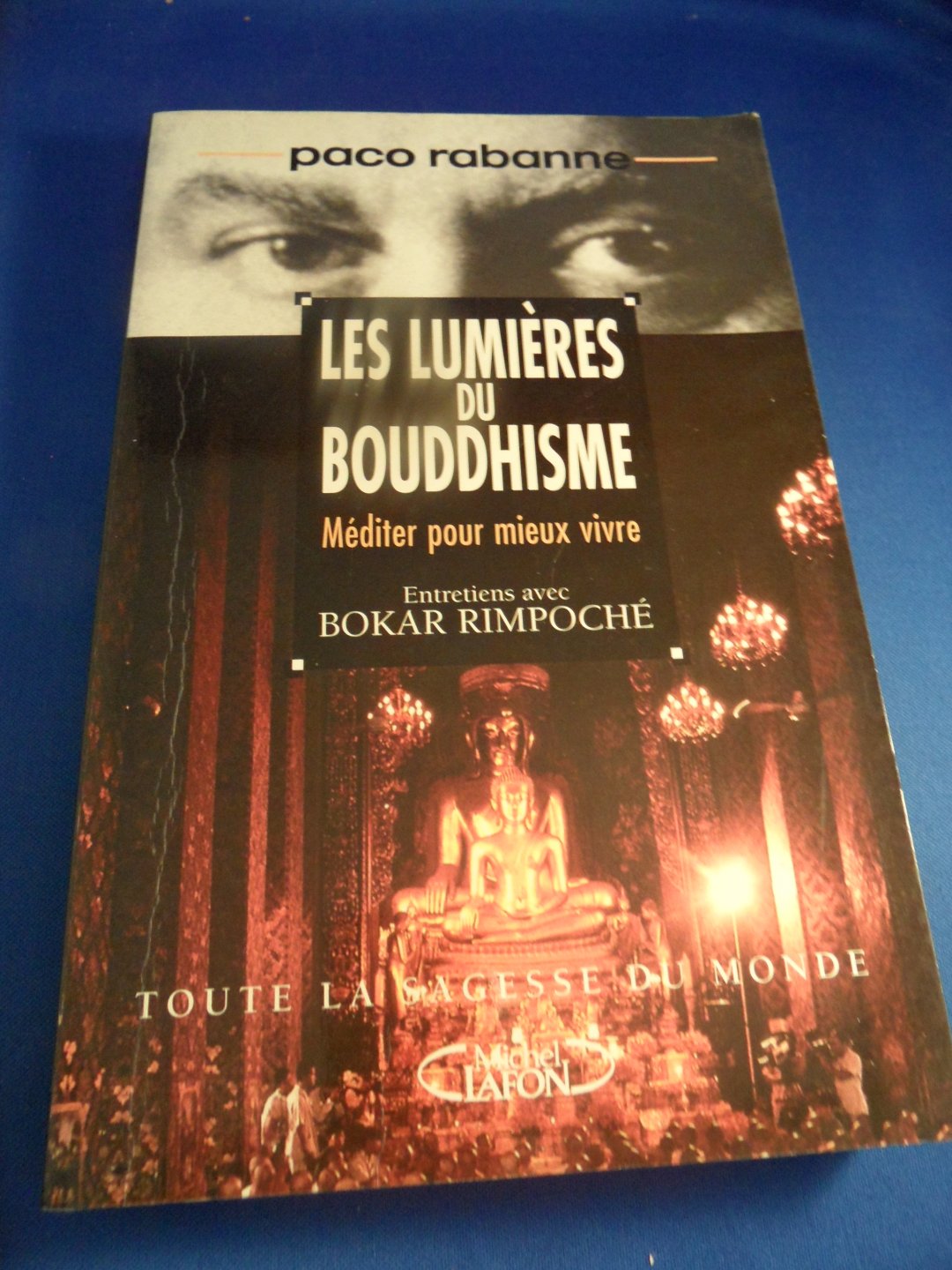 Rabanne, Paco - Les lumieres du bouddhisme. Mediter pour mieux vivre.