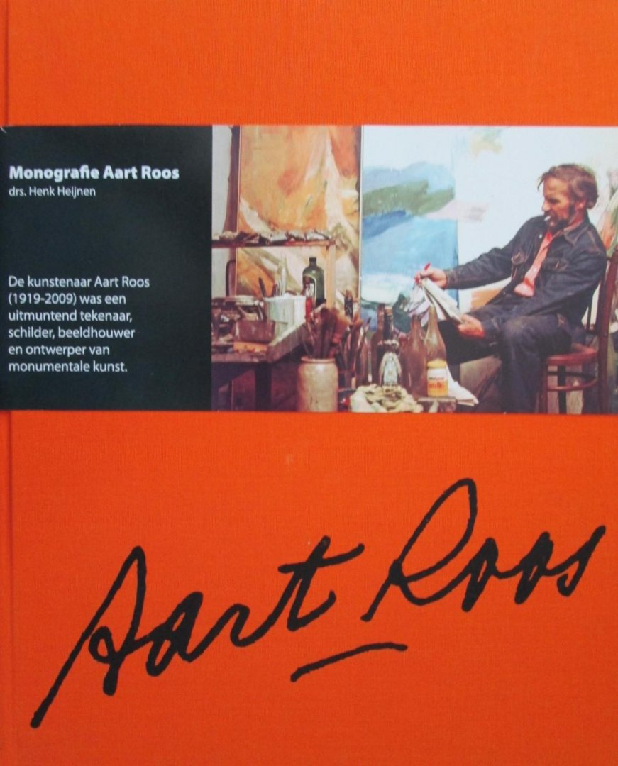 Henk Heijnen - Monografie Aart Roos 1919  -  2009