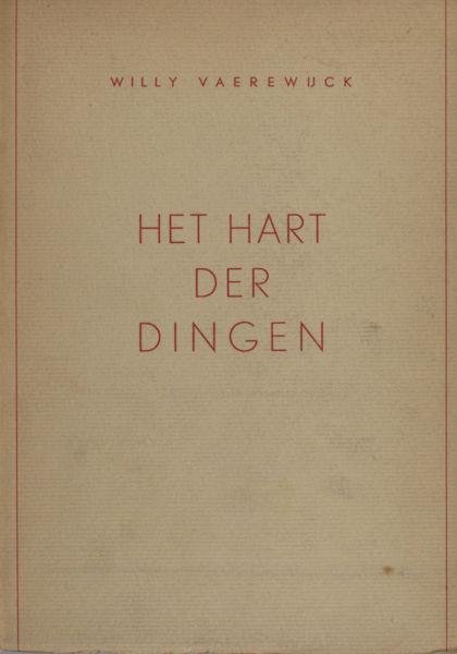 Vaerewijck, Willy. - Het hart der dingen.