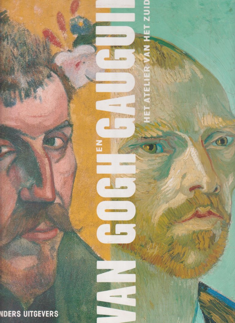 Druick, Douglas W. - Van Gogh en Gauguin. Het atelier van het zuiden