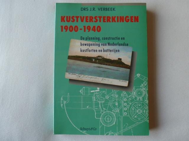verbeek - kustversterkingen 1900-1940 planing constructie bewapening kustforten en batterijen