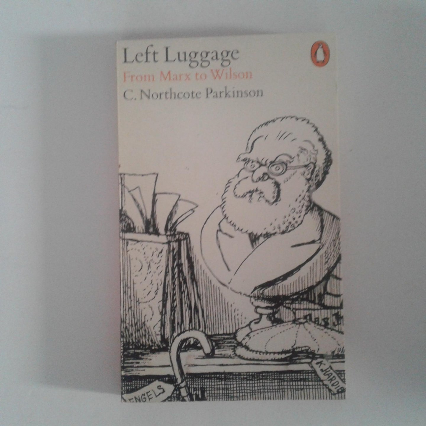 Parkinson, C. Northcote - Left Luggage ; From Marx to Wilson