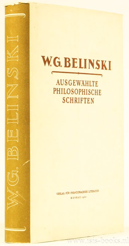 BELINSKI, W.G. - Ausgewählte philosophische Schriften. Aus dem Russischen übersetzt von A. Kurella.