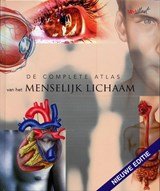 De complete atlas van het Menselijk Lichaam - Nieuwe editie