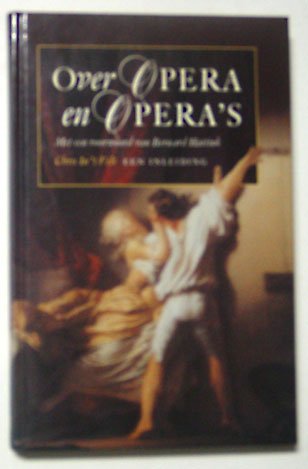 Velt, Chris in 't - Over Opera en Opera's. Een inleiding. Met een voorwoord van Bernard Haitink
