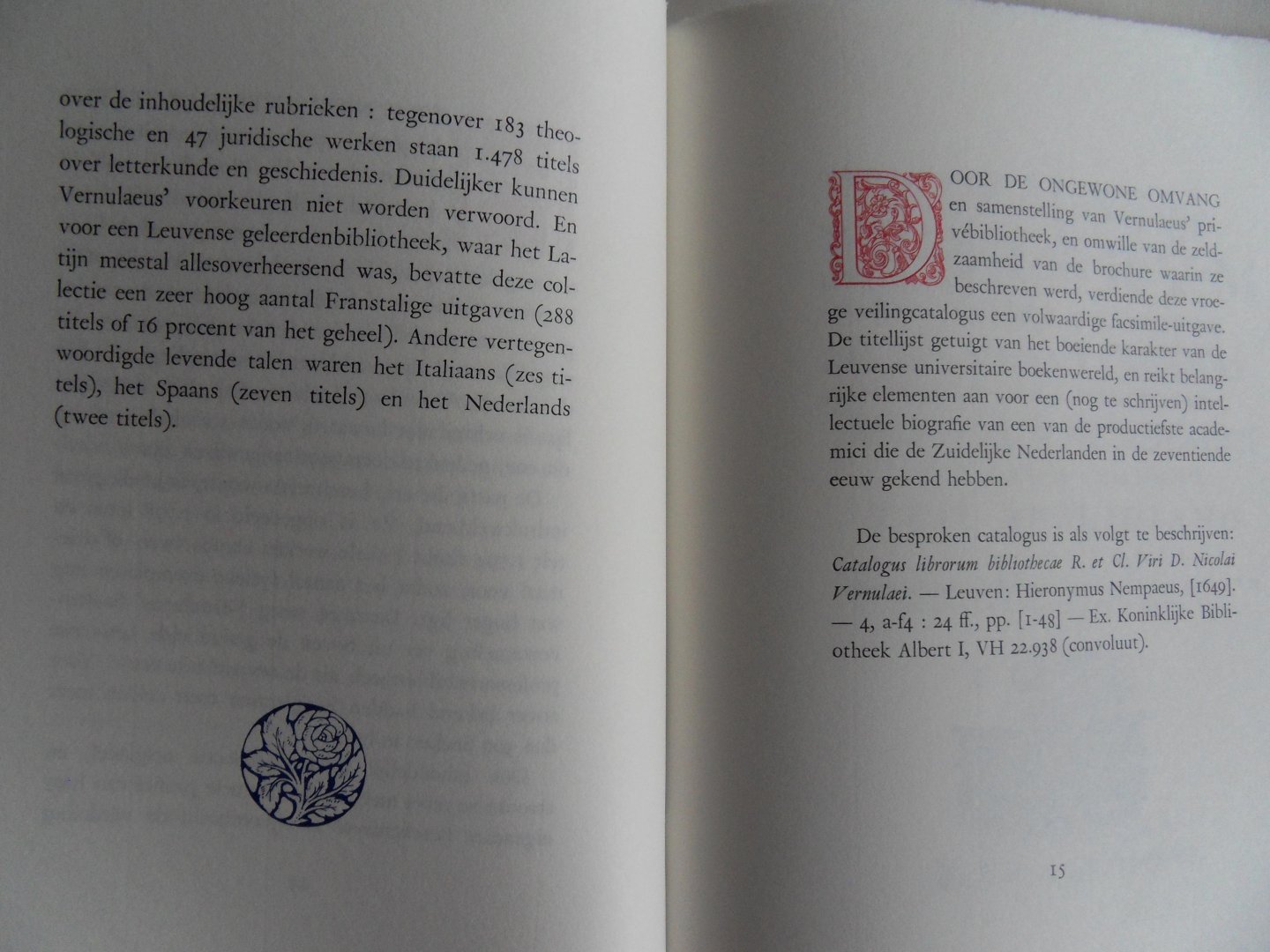 Delsaerdt, Pierre. [ ingeleid door ]. [ GESIGNEERD door Pierre Delsaerdt ]. - De bibliotheek van Nicolaus Vernulaeus. - Een facsimile van de boekveilingcatalogus uit 1649. [ Genummerd exemplaar 40 / 70 = van de Arabisch genummerde exemplaren ].