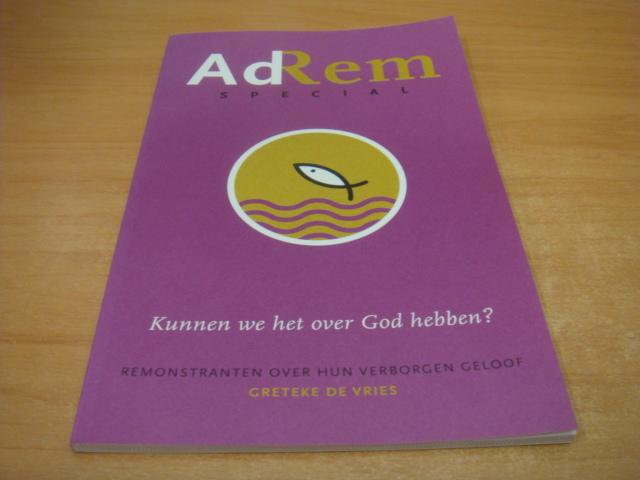 Vries, Greteke de - Adrem special, Kunnen we het over God hebben, remonstranten over hun verborgen geloof