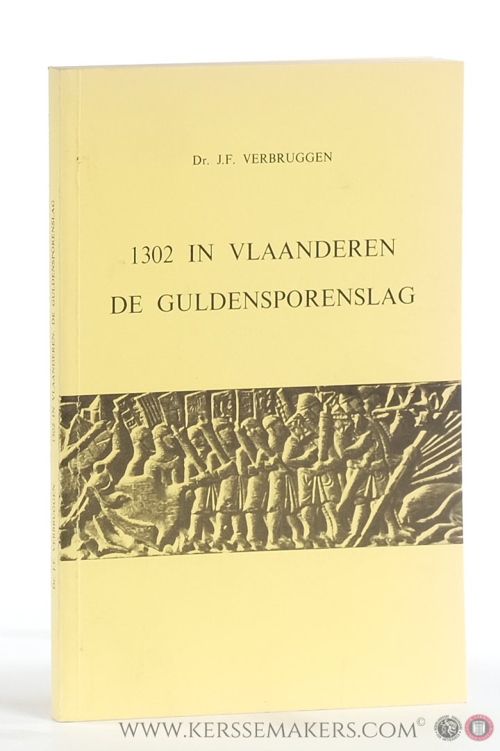 Verbruggen, J.F. - 1302 in Vlaanderen. De Guldensporenslag.