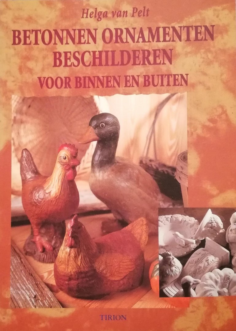 Pelt , Helga van . [ ISBN 9789051217704 ] 3118 - Betonnen Ornamenten Beschilderen . ( Voor binnen en buiten . )  De tuin wordt steeds meer bij de woonomgeving betrokken en veel mensen besteden veel tijd aan het gezellig maken van elk hoekje van de tuin. Tuincentra bieden een overvloed aan -