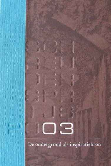 Bosboom, Judith | e.a. - De ondergrond als inspiratiebron | Schreudersprijs 2003