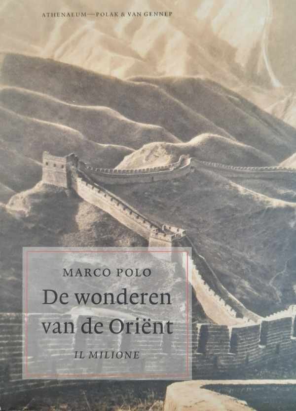 POLO Marco - De wonderen van de Oriënt - Il Milione