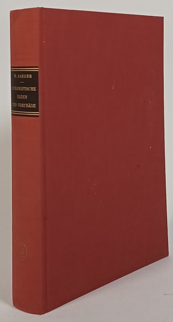 JAEGER, W. - Humanistische Reden und Vorträge.