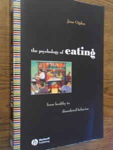 Ogden, Jane - The psychology of eating. From heathly to disordered behavior