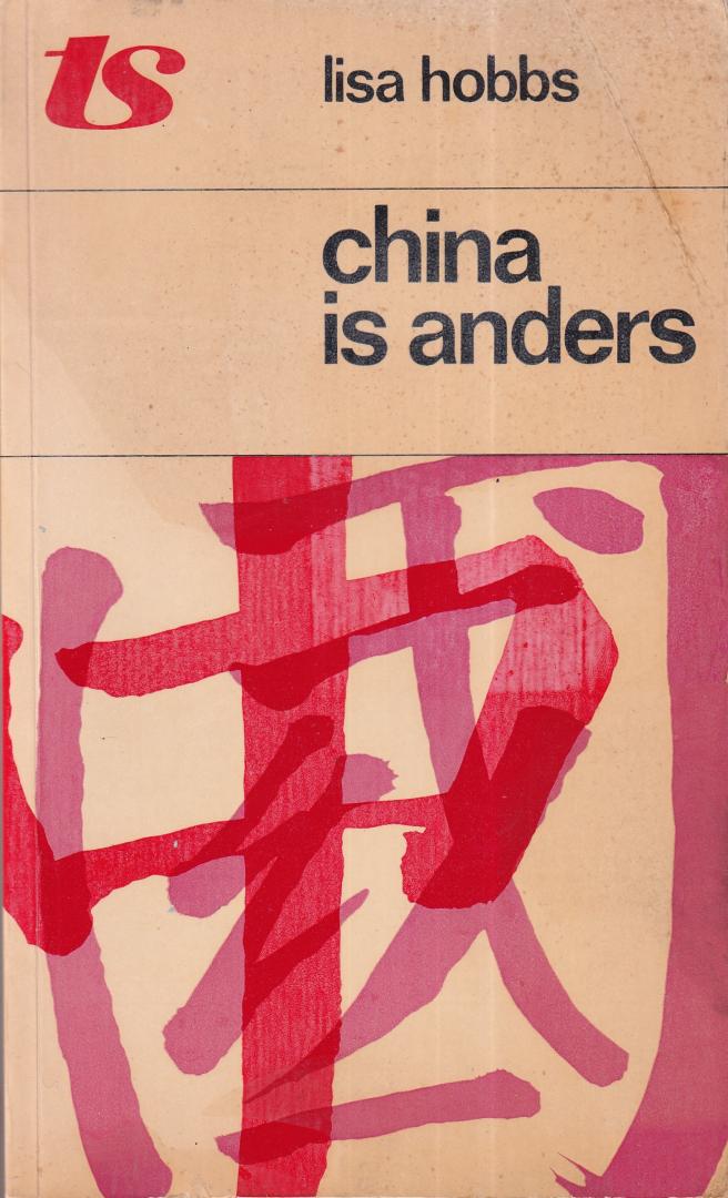 Hobbs, Lisa - China is Anders