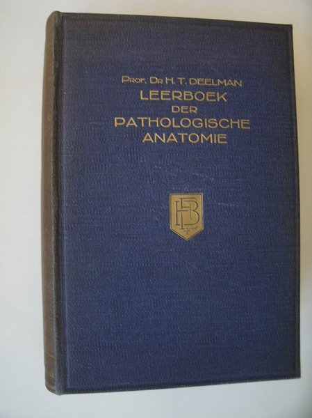 dr h.t. deelman - leerboek der pathologische anatomie