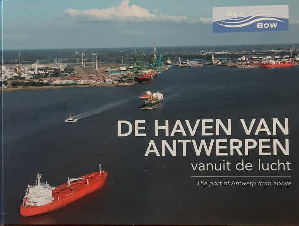 LUIKENAAR Jaap - De haven van Antwerpen vanuit de lucht - The port of Antwerp from above