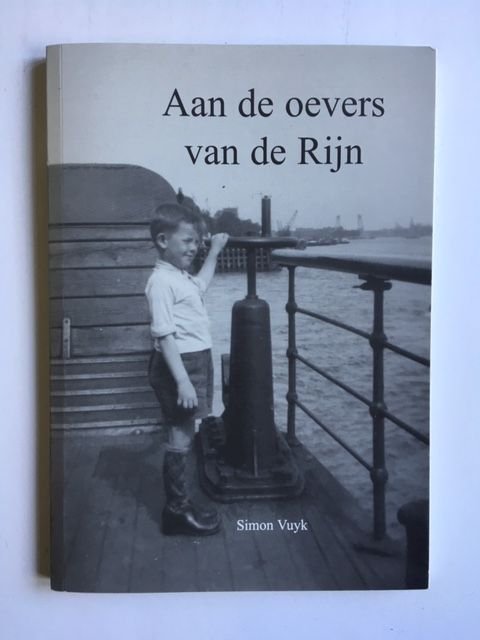 Vuyk, Simon - Aan de oevers van de Rijn; Drie brieven aan mijn kleinkinderen