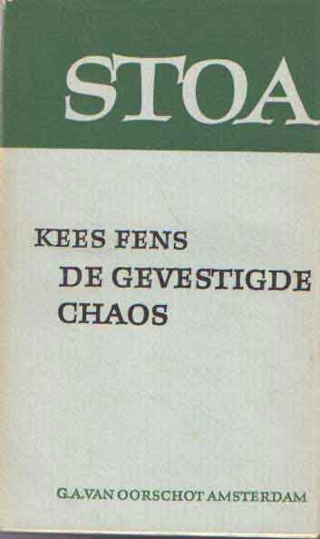 Fens, Kees - De gevestigde chaos. Opstellen en kritieken
