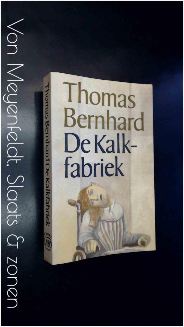 Bernhard, Thomas - De kalkfabriek