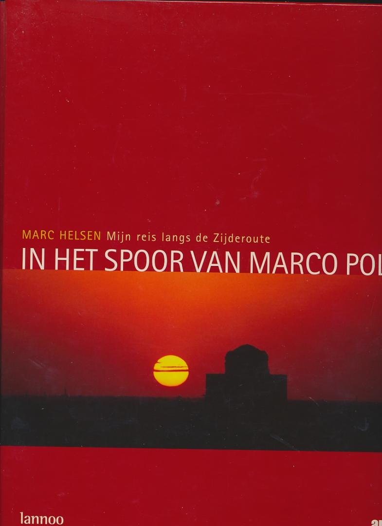 Helsen Marc - In het spoor van Marco Polo