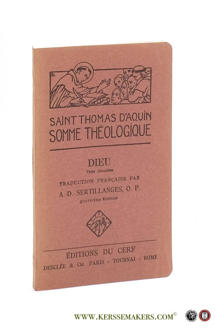 Thomas d'Aquin, Saint / A. D. Sertillanges. - Saint Thomas d'Aquin Somme théologique : Dieu. Tome Deuxième. 1a, Questions 12-17. Quatrième Édition.