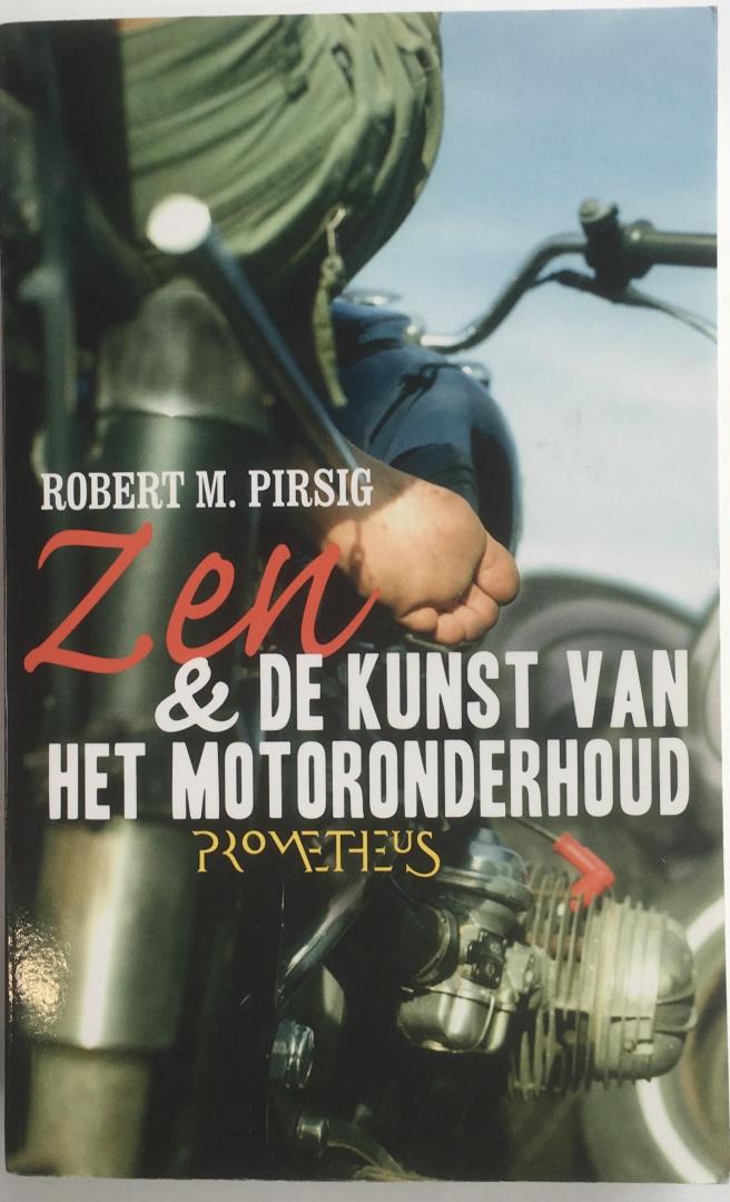 Pirsig, Robert M. - Zen en de kunst van het motoronderhoud