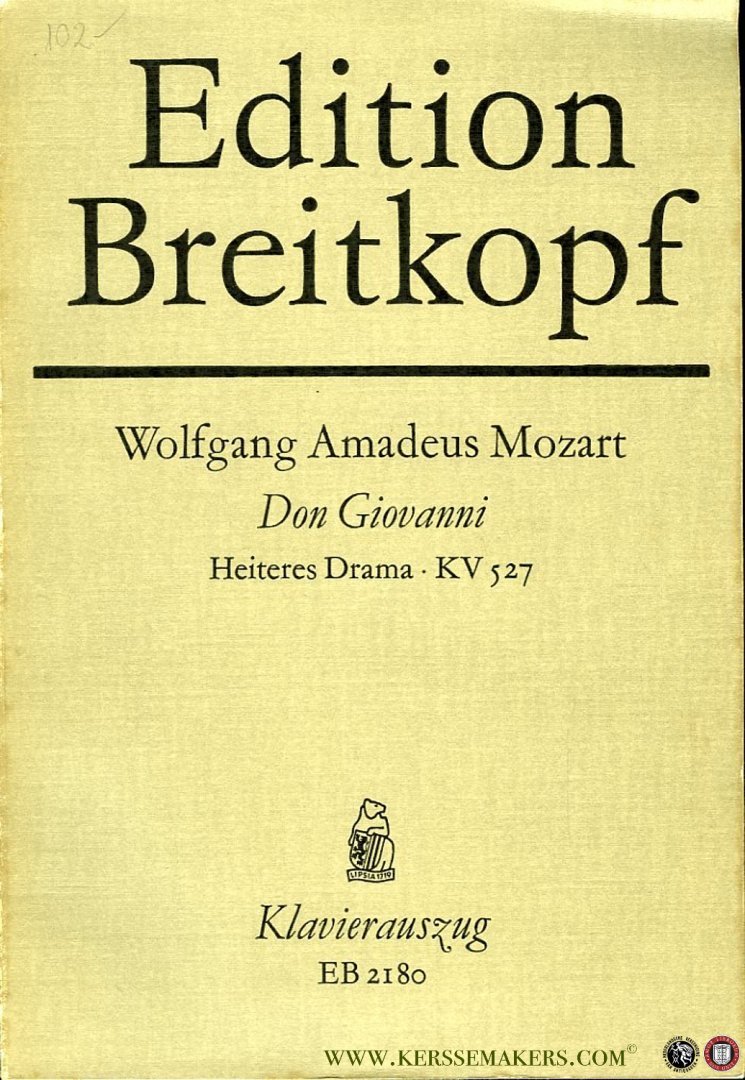 MOZART, Wolfgang Amadeus - Don Giovanni oder Der bestrafte Wüstling / Don Giovanni ossia Il dissoluto punito. Heiteres Drama in zwei Aufzügen