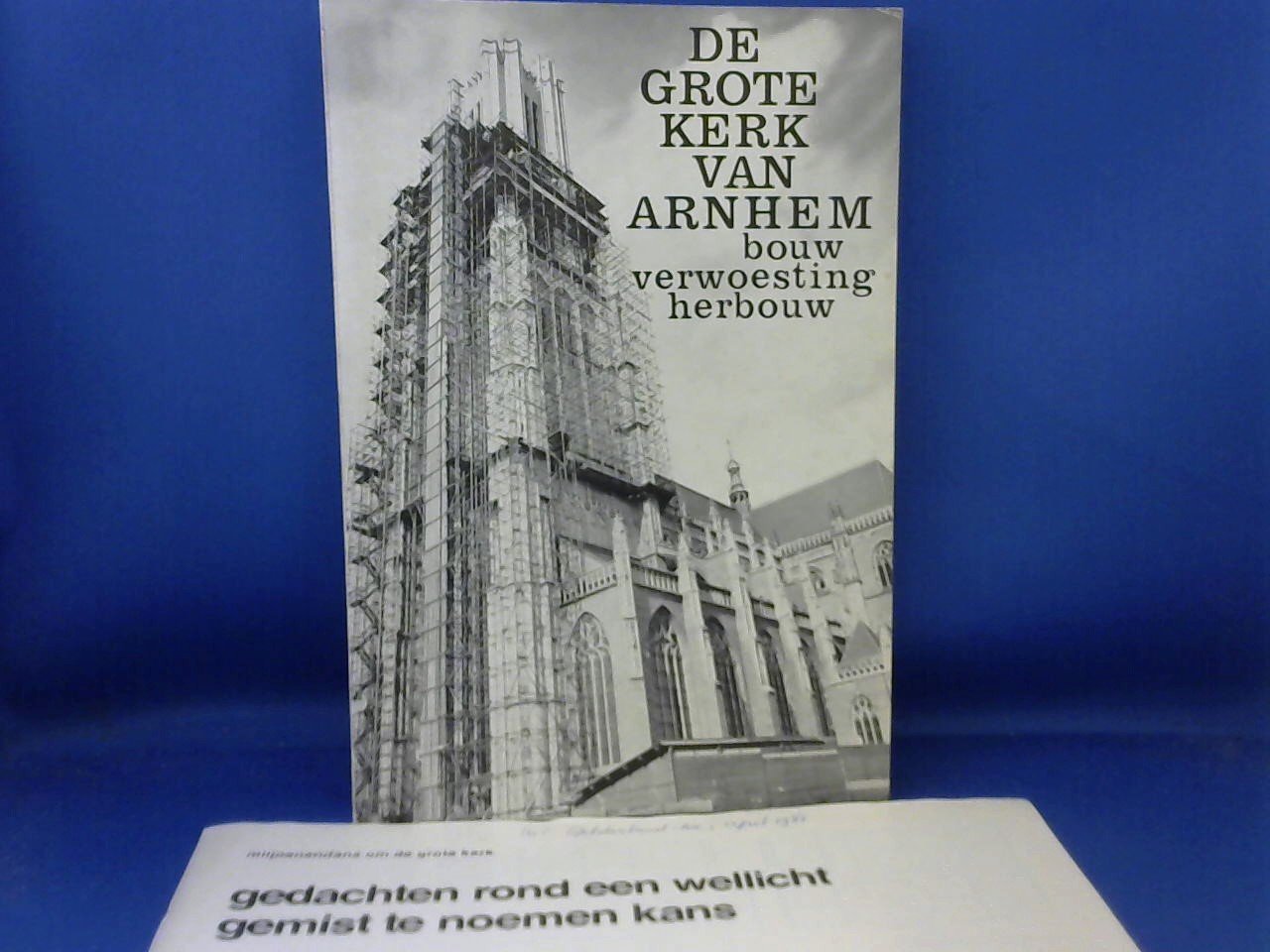 Schaap, Mr. K. / e.a. - De Grote Kerk van Arnhem. bouw, verwoesting, herbouw