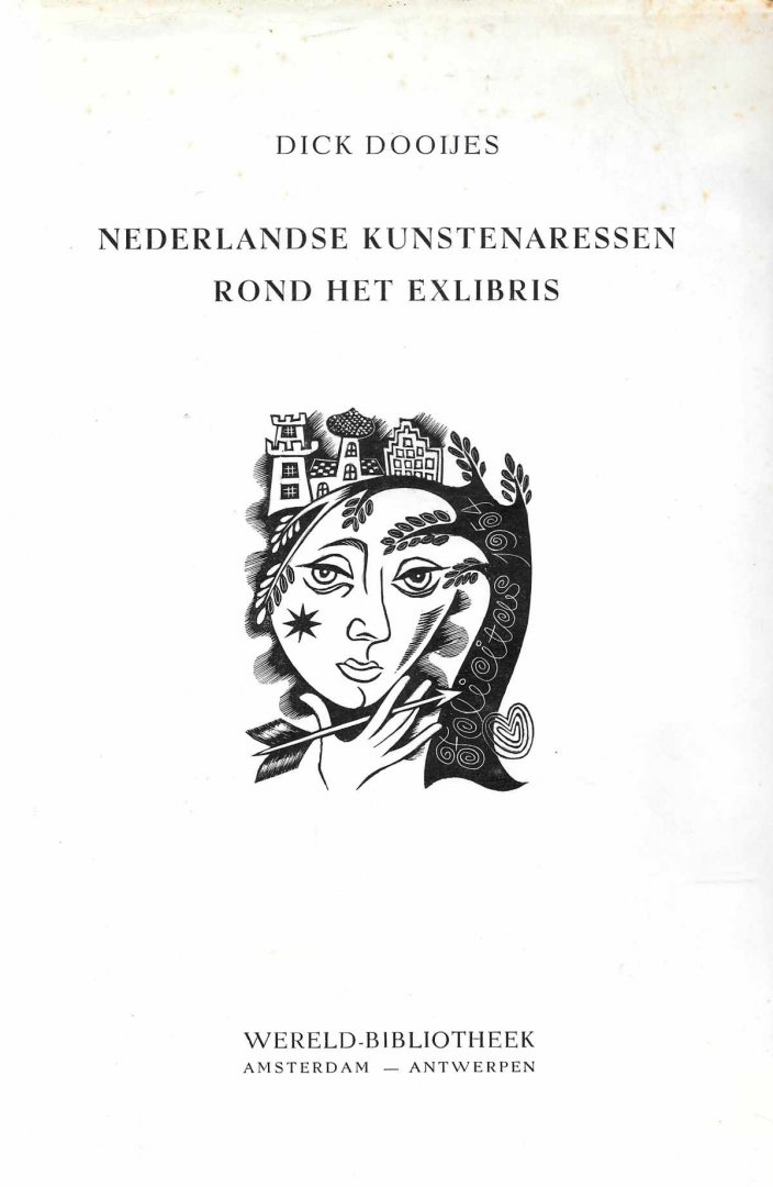 Dick Dooijes - Nederlandse Kunstenaressen rond het Exlibris