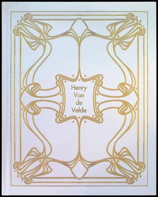 Pascal de Sadeleer - Henry Van de Velde Art Nouveau Bookbinding in Belgium ( 1893 - 1900) (Dutch / French /  English Version)