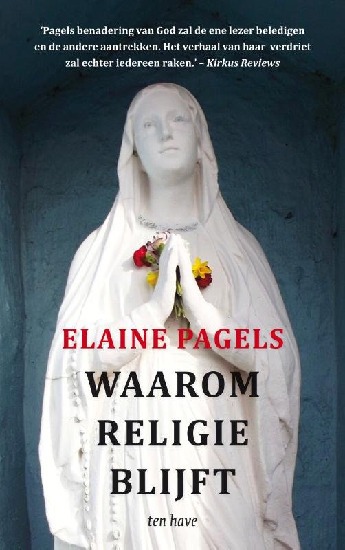 Elaine Pagels - Waarom religie blijft