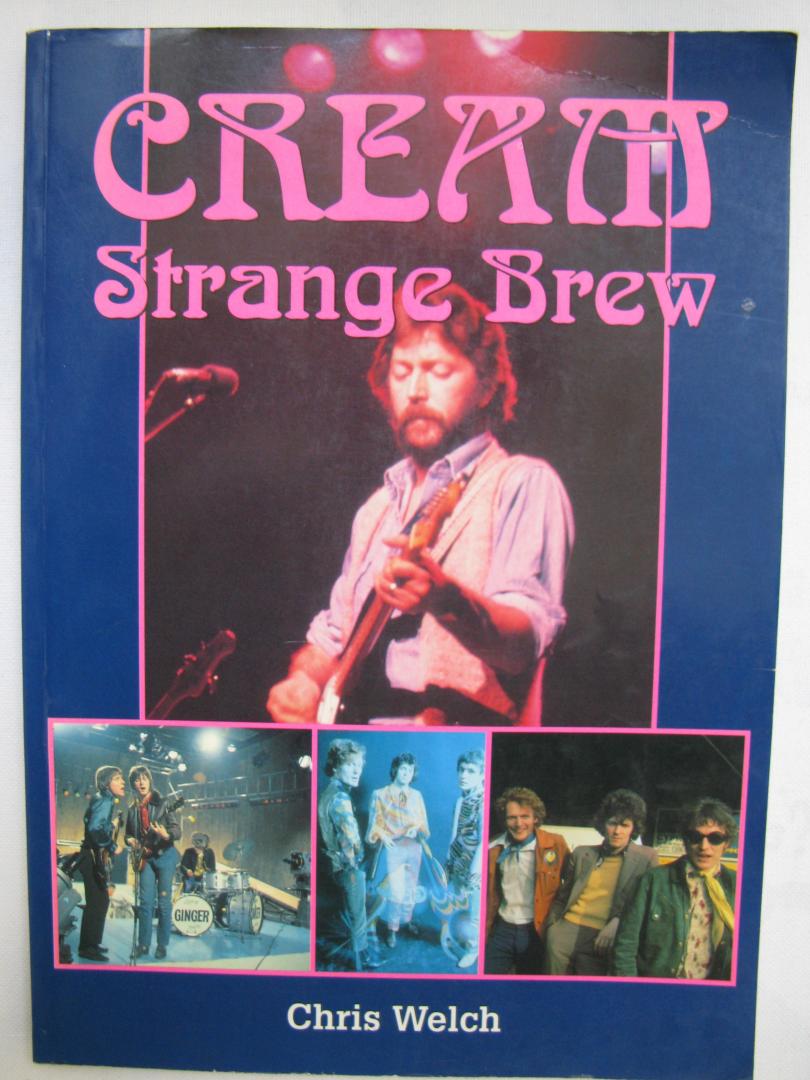 Welch, Chris - Cream/Strange Brew