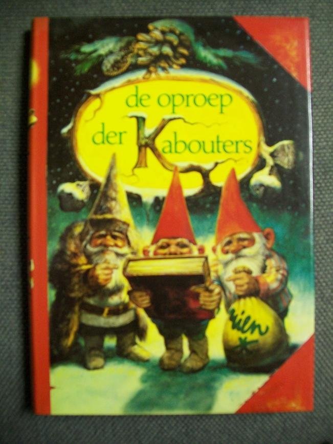 Huygen, Wil en Poortvliet, Rien - De oproep der Kabouters 1e druk 1981