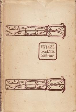 COUPERUS, Louis - Extaze. Een boek van geluk.