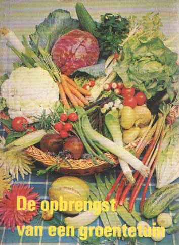 Ede, M. van - De opbrengst van een groentetuin