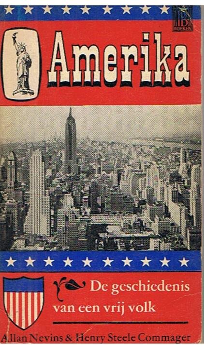 Nevins, Allan en Steele Commager, Henry - Amerika - De geschiedenis van een vrij volk