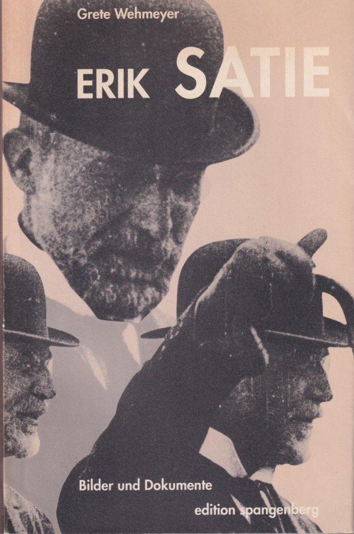 Wehmeyer, Grete - Erik Satie: Bilder und Dokumente