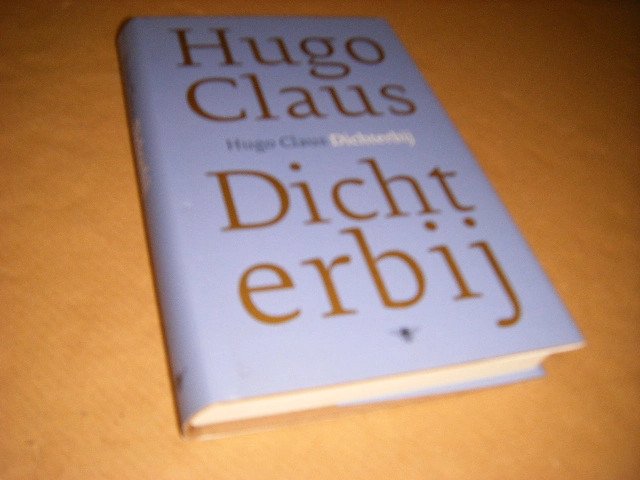 Hugo Claus - Dichterbij