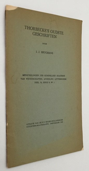 Brugmans, I.J., - Thorbecke's oudste geschriften. [Mededeelingen der Koninklijke Akademie van Wetenschappen]