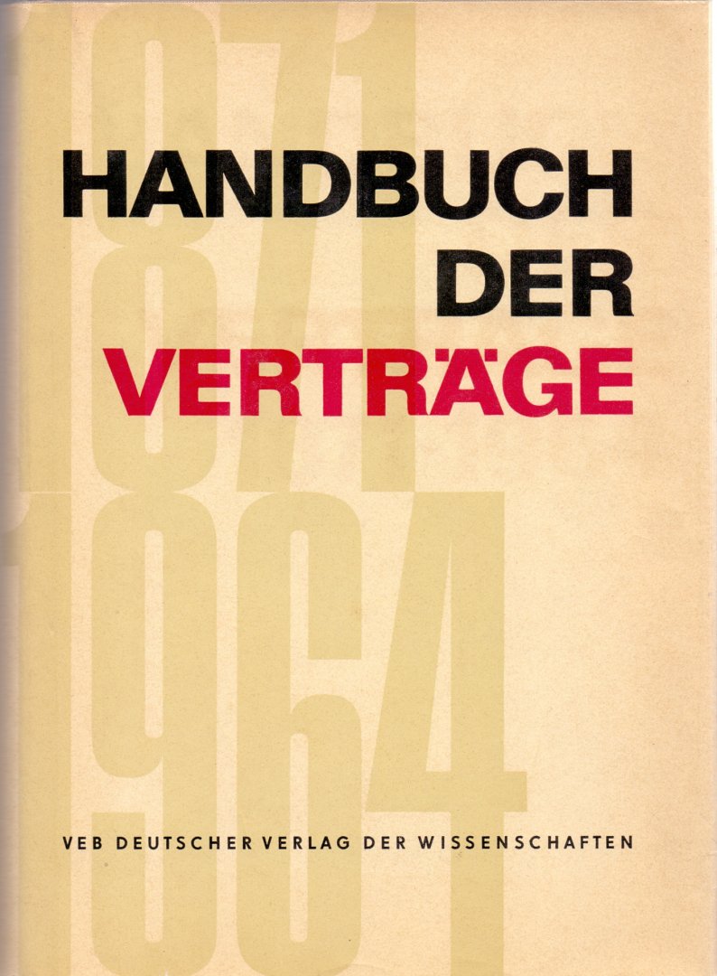 Stoecker,  Helmuth/ Ruger,  Adolf (ds1266) - Handbuch der Verträge.  Verträge und andere Dokumente aus der Geschichte der internationalen Beziehungen