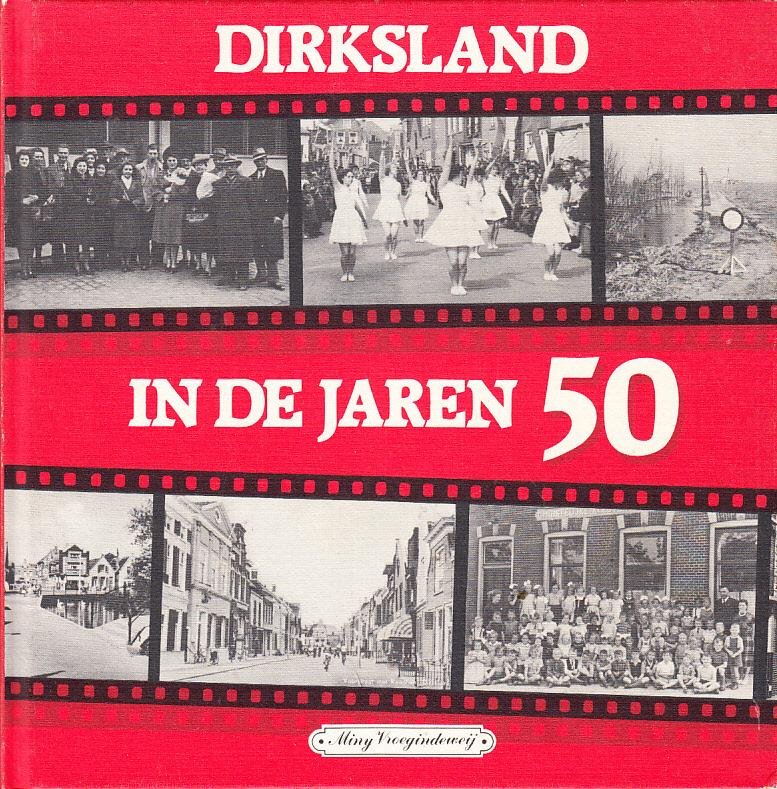 Miny Vroegindeweij - Dirksland in de jaren 50 - fotoboek