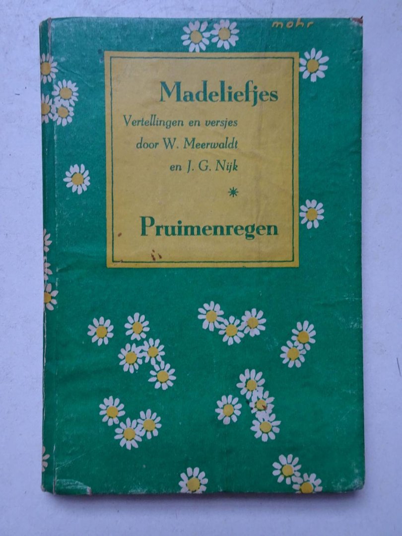 Meerwaldt, W. & J.G. Nijk. - Madeliefjes. Vertellingen en versjes. Pruimenregen en andere vertellingen.