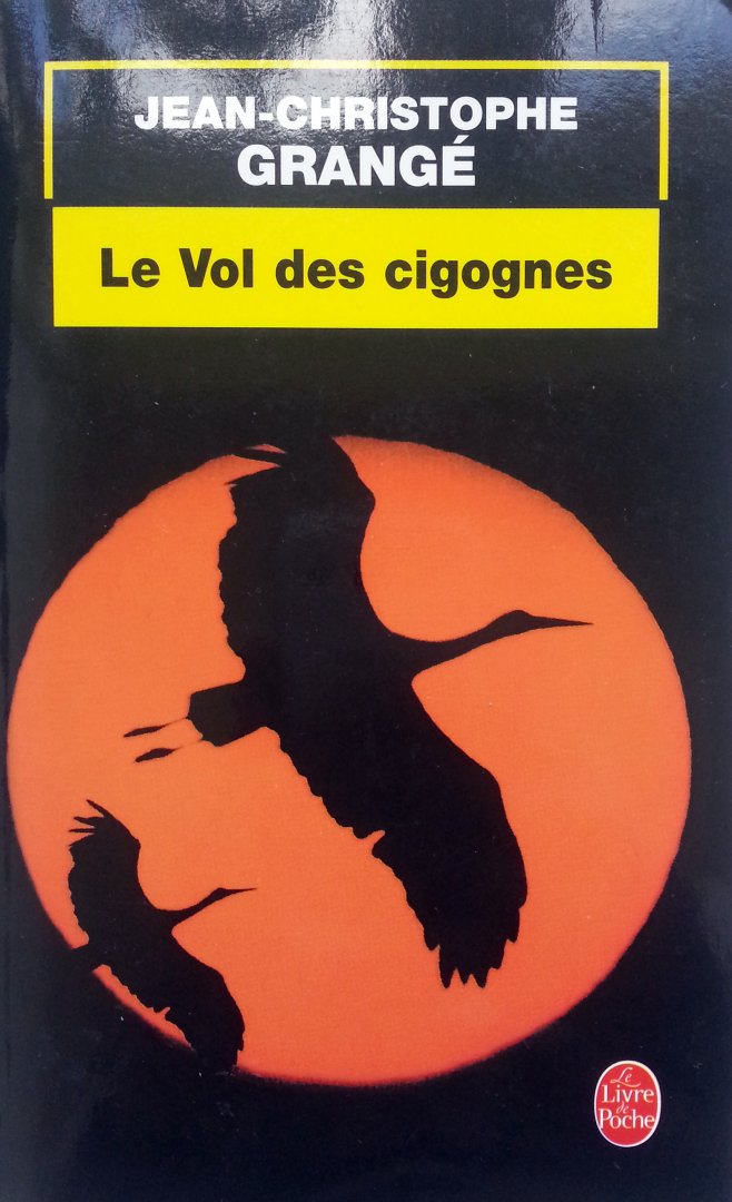 Grangé, Jean-Christophe - Le vol des cigognes (FRANSTALIG)