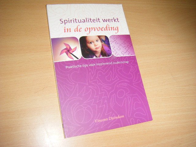 V. Duindam - Spiritualiteit werkt in de opvoeding