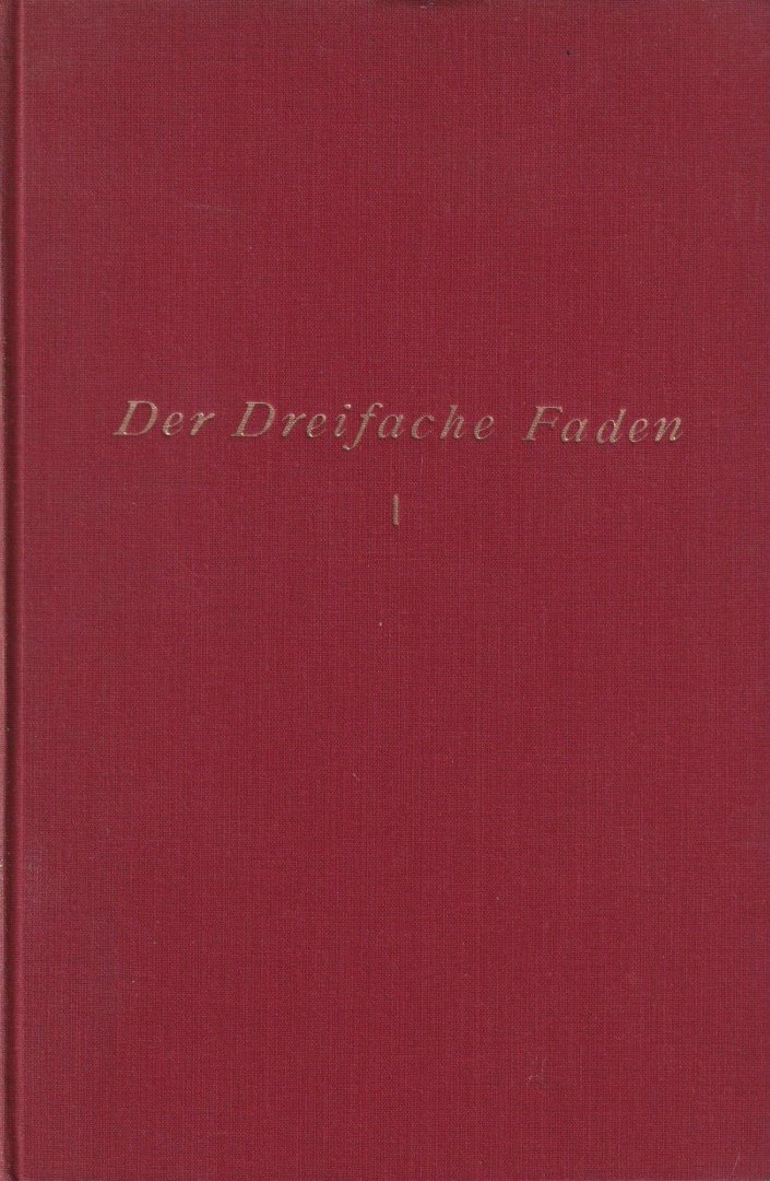 Schreiber, Salomo - Der dreifache Faden. Leben und Wirken dreier Grosser Führer in Israel: I. Teil Rabbi Moses Sofer (Chasam Sofer) mit einer unveröffentlichen Hebräischen brief über R. Nathan Adler