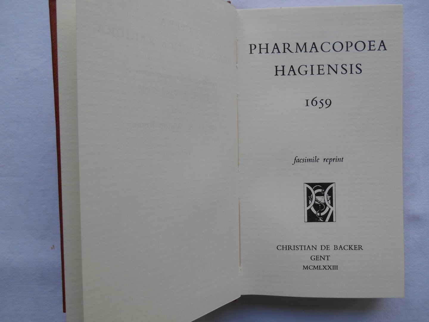 Vandewiele, Dr. L.J. & Wittop Koning, Dr. D.A. - Pharmacopoea Hagiensis, 1659 - Opera Pharmaceutica Rariora - facsimile - reprint