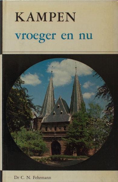 Fehrman, C.N. - Kampen vroeger en nu